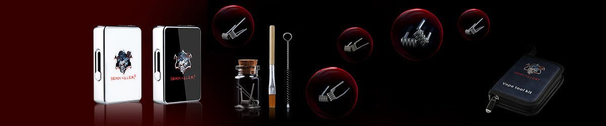 Demon Killer | Vape Tools, Vape Coil, Tank Tube & Drip Tips