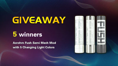 Acrohm Fush Semi Mech Mod *5 GIVEAWAY!