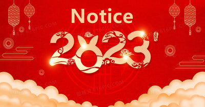 2023 Spring Festival Holiday Notice