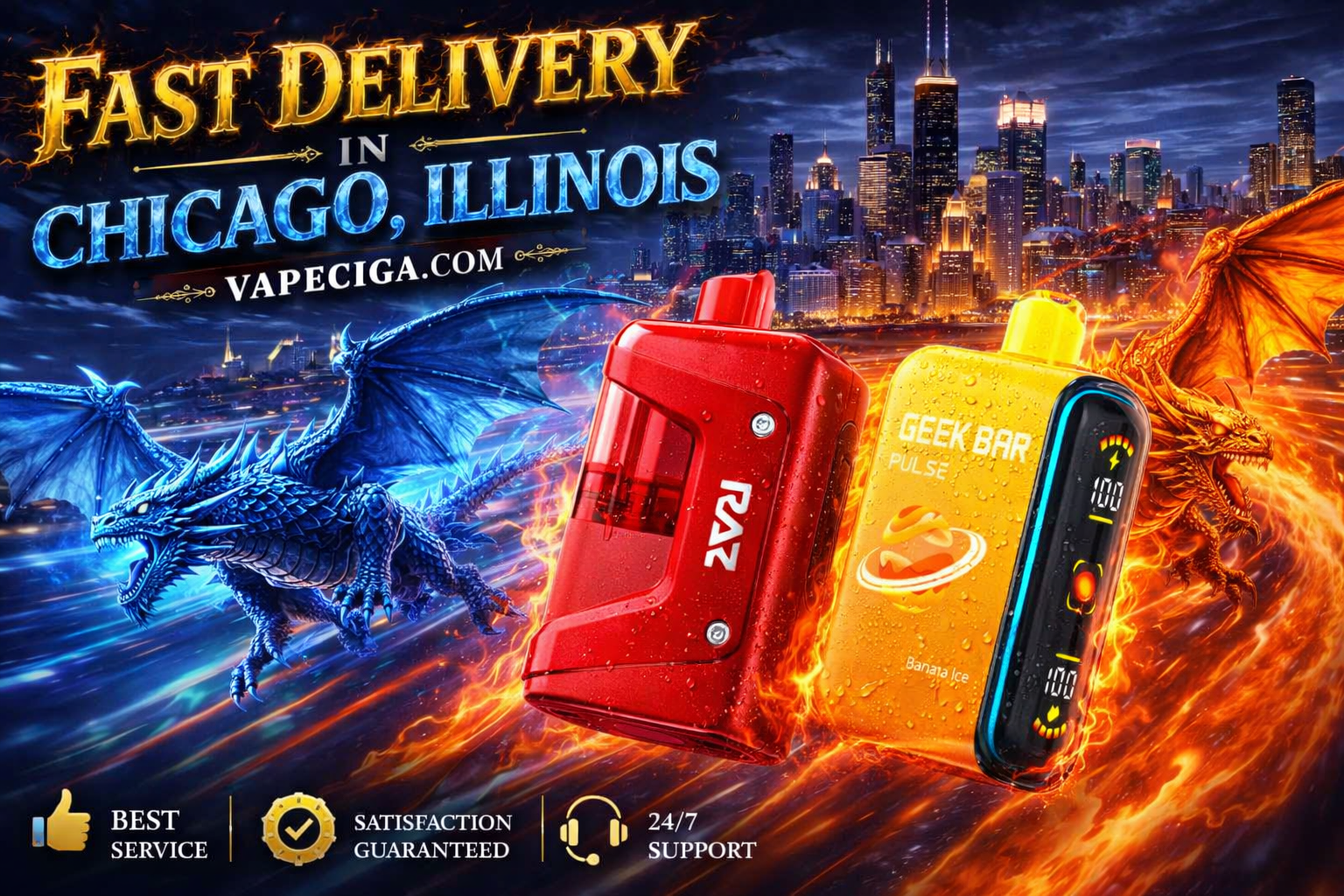 The advertisement showcases two vape devices — a red RAZ and a yellow Geek Bar Pulse Banana Ice — glowing with energy effects against the illuminated Chicago skyline at night. A blue dragon and an orange dragon soar around them, symbolizing the clash of ice and fire with dramatic fantasy visuals. The banner emphasizes fast delivery and premium service from Vapeciga.com, supported by icons for best service, guaranteed satisfaction, and 24/7 support.