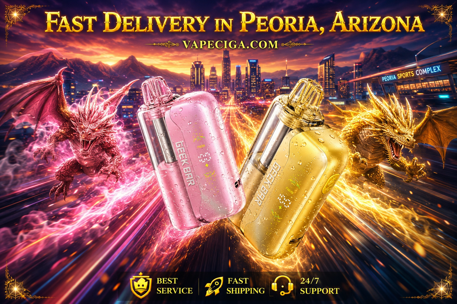 Two GEEK BAR vape devices, one pink and one gold, shine with water droplets as red and gold dragons surround them in fiery energy. The Peoria skyline with the Sports Complex sign glows in the background, adding a dynamic urban touch. Vapeciga.com highlights fast delivery in Arizona with icons for Best Service, Fast Shipping, and 24/7 Support.