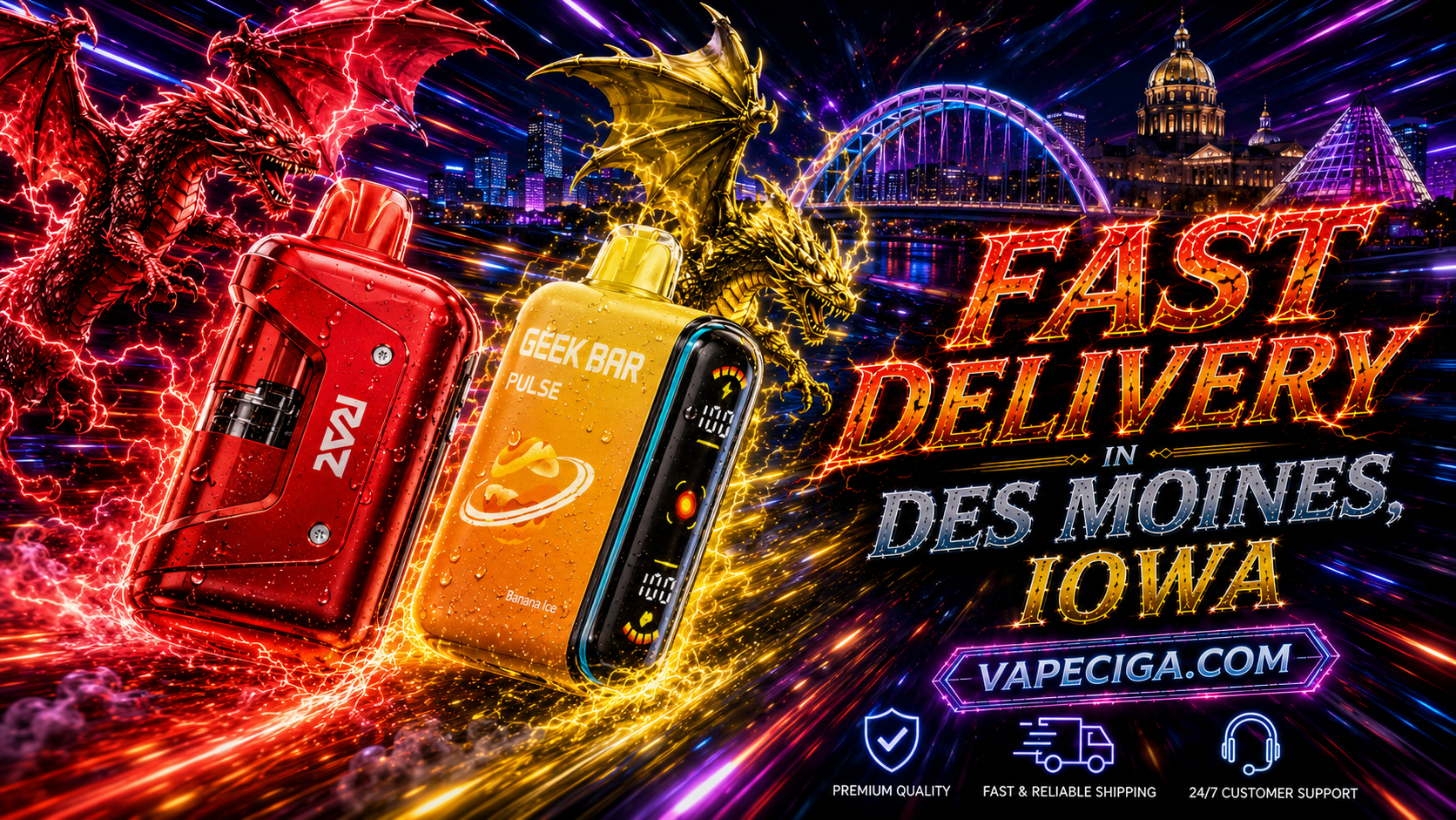 The image highlights two vape devices — a red ZOVI and an orange Geek Bar Pulse Banana Ice — glowing with lightning and energy effects. Fiery red and golden dragons surge dramatically over the Des Moines, Iowa skyline, with landmarks like the domed building and bridge visible. Bold text promotes fast delivery through Vapeciga.com, supported by icons for premium quality, reliable shipping, and 24/7 customer support.