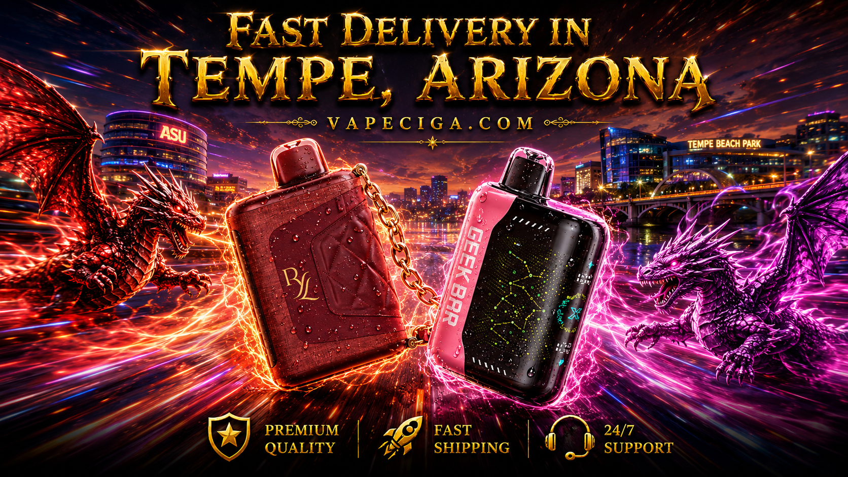 Two vape devices, a red RL with a gold chain and a pink‑black GEEK BAR, glow with energy as red and purple dragons surround them. The Tempe skyline with ASU and Tempe Beach Park lights creates a vivid night backdrop. Vapeciga.com emphasizes fast delivery in Arizona with icons for Premium Quality, Fast Shipping, and 24/7 Support.
