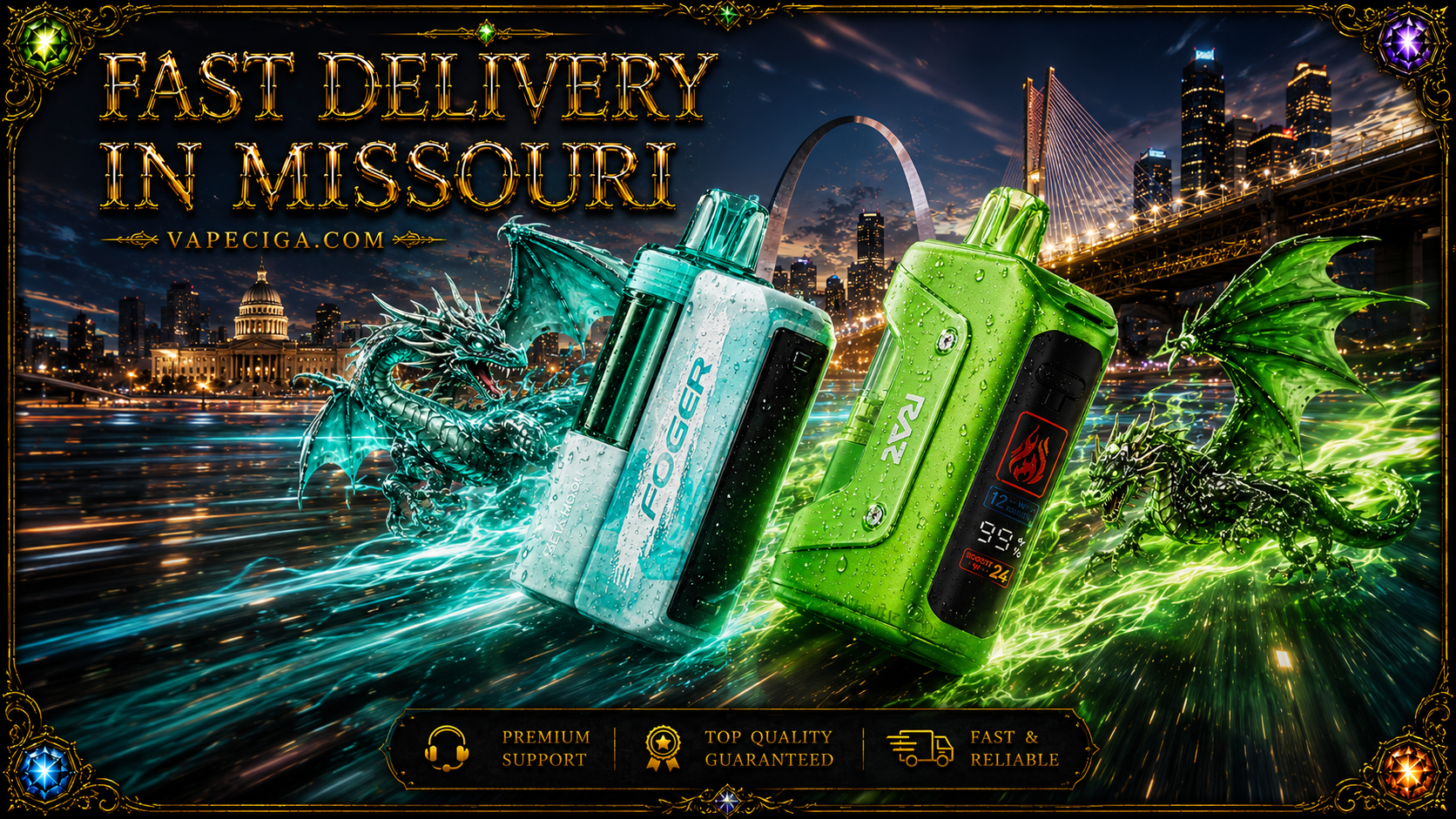 Two vape devices, a turquoise “Fogger” and a green “Rav,” glow with energy effects and water droplets. A turquoise dragon and a green dragon swirl around them against Missouri landmarks like the Gateway Arch and St. Louis cityscape. Golden text highlights fast delivery in Missouri, supported by icons for premium support, top quality guaranteed, and reliable service.
