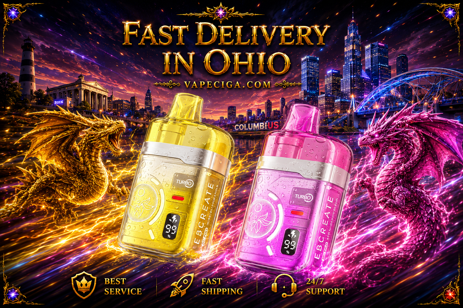 Two vape devices, a yellow “EB Create Turbo” and a pink “EB Create Turbo,” glow with digital displays and water droplets. A golden dragon and a pink dragon emit energy around them against an Ohio cityscape with skyscrapers, a bridge, and a lighthouse. Golden text highlights fast delivery in Ohio, supported by icons for best service, fast shipping, and 24/7 support.